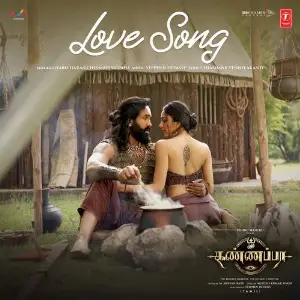 Love Song (From Kannappa) - Tamil Haricharan, Chinmayi Sripada, Stephen Devassy