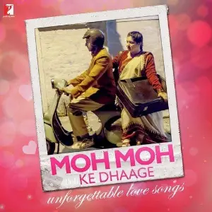 Moh Moh Ke Dhaage - Unforgettable Love Songs image