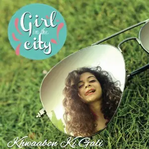 Khwaabon Ki Gali (Girl in the City) image