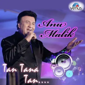 Tan Tana Tan Tan- Anu Malik image