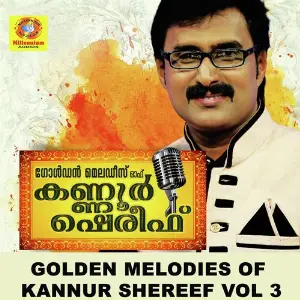 Golden Melodies of Kannur Shereef, Vol. 3 image