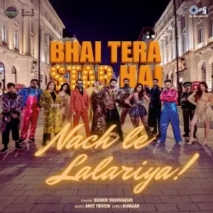 Nach Le Lalariya (From Bhai Tera Star Hai) image