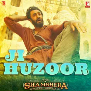 Ji Huzoor (From Shamshera) Mithoon