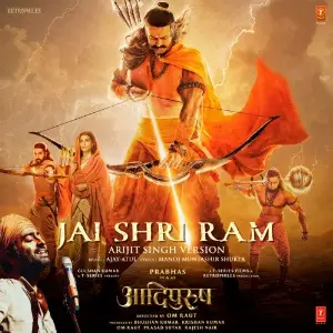 Jai Shri Ram (Arijit Singh Version) Ajay-Atul, Arijit Singh, Manoj Muntashir