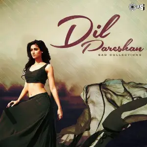 Dil Pareshan (Sad Collections) image