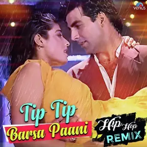 Tip Tip Barsa Paani - Hip Hop Remix image