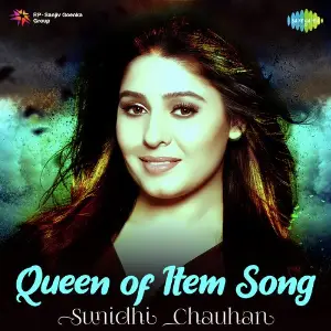 Queen Of Item song - Sunidhi Chauhan Various Artists