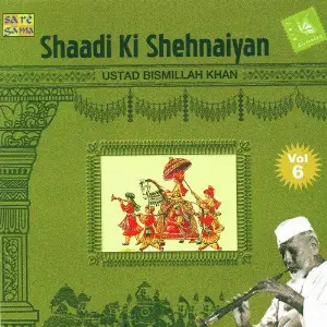 Shaadi Ki Shehnaiyan - Vol - 2 Ustad Bismi image