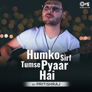 Humko Sirf Tumse Pyaar Hai By Pritish Raj image