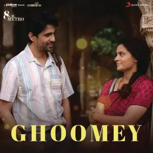 Ghoomey (From 8 A.M. Metro) image