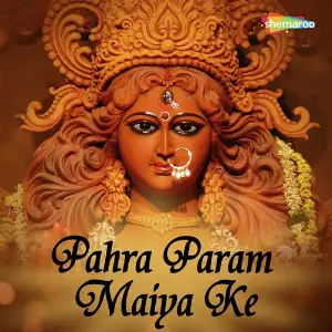 Pahra Param Maiya Ke image