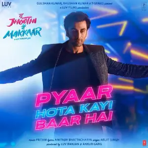 Pyaar Hota Kayi Baar Hai (From Tu Jhoothi Main Makkaar) Pritam, Arijit Singh, Amitabh Bhattacharya