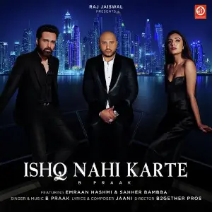 Ishq Nahi Karte B Praak