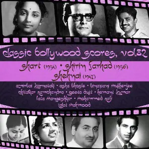 Classic Bollywood Scores, Vol. 82 Shart (1954), Shirin Farhad 1956, Shehnai 1947 Various Artists