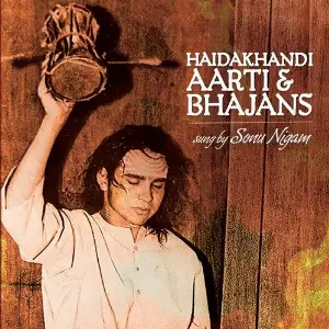 Haidakhandi - Aarti  Bhajans Sonu Nigam