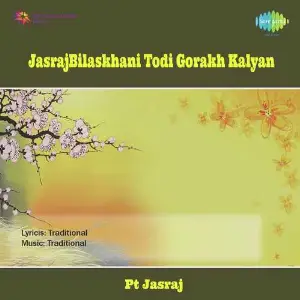 Jasraj-Bilaskhani Todi Gorakh Kalyan image