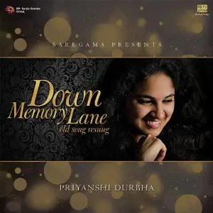Down Memory Lane - Old Songs Resung By Priyanshi Durbha image