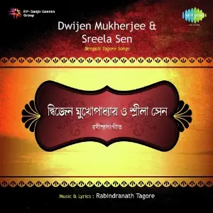 Rabindrasangeet By Dwijen Mukherjee And Sreela Sen image