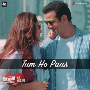 Tum Ho Pass (Music from the Original Web Series Kehne Ko Humsafar Hain) image