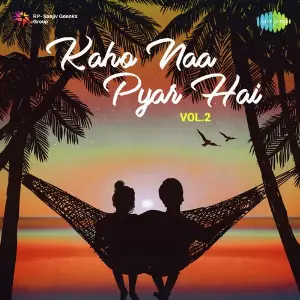Kaho Naa Pyar Hai - Vol. 2 Various Artists