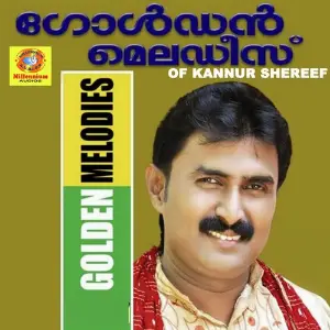 Golden Melodies Of Kannur Shereef image