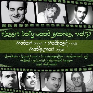 Classic Bollywood Scores, Vol. 53 Madari (1959), Madhosh 1951, Madhumati 1958 image