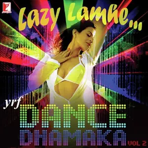 Lazy Lamhe - YRF Dance Dhamaka Vol. 2 image