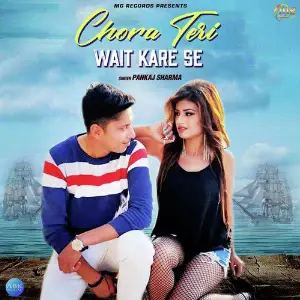 Chora Teri Wait Kare Se - Single image