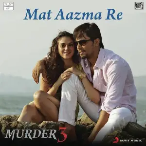 Mat Aazma Re image