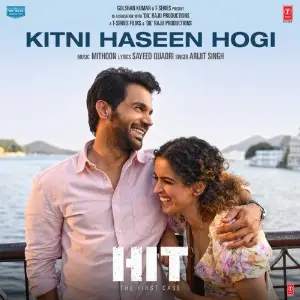 Kitni Haseen Hogi (From Hit - The First Case) Mithoon, Arijit Singh, Sayeed Quadri
