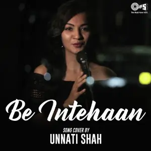 Be Intehaan Cover by Unnati Shah image
