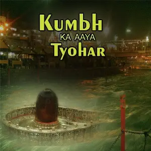 Kumbh Ka Aaya Tyohar image