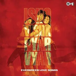 Ishq Vishk Pyar Vyar - Evergreen Love Songs image