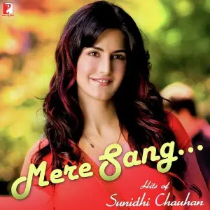 Mere Sang - Hits Of Sunidhi Chauhan image