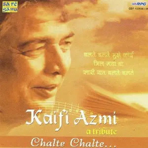 Kaifi Azmi - A Tribute - Chalte Chalte - Vol 2 image