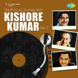 Musical Journey with Kishore Kumar - Vol. 2 Various Artists