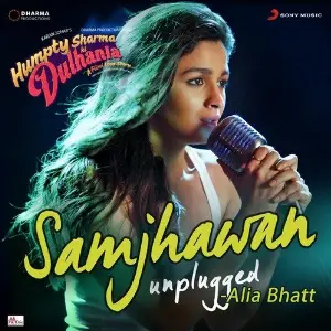 Samjhawan (Unplugged By Alia Bhatt) From Humpty Sharma Ki Dulhania image