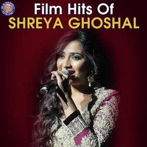 Film Hits Of Shreya Ghoshal Various Artists