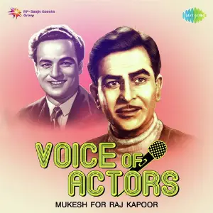 Voice Of Actors - Mukesh for Raj Kapoor image