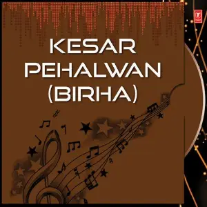 Kesar Pehalwan (Birha) image