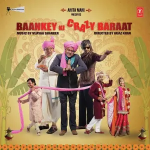 Baankey Ki Crazy Baraat image