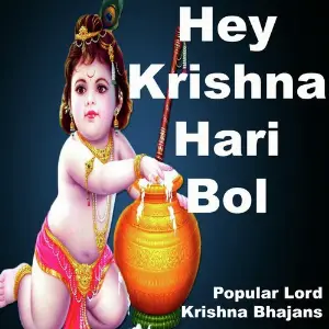 Hey Krishna Hari Bol (Popular Lord Krishna Bhajans) image