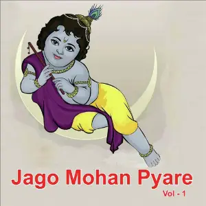 Jago Mohan Pyare, Vol. 1 image