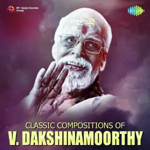Classic Compositions Of V. Dhakshinamoorthy image