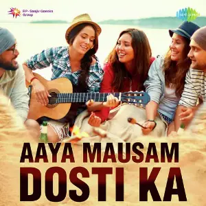 Aaya Mausam Dosti Ka image