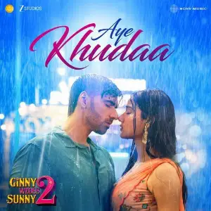 Aye Khudaa (From Ginny Wedss Sunny 2) image