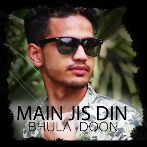 Main Jis Din Bhula Doon image