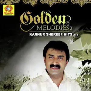 Golden Melodies Of Kannur Shereef Hits, Vol. 2 image