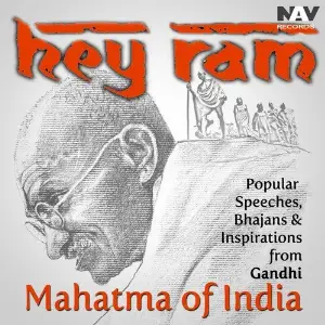 Hey Ram Popular Speeches, Bhajans  Inspirations from Gandhi - The Mahatma of India image