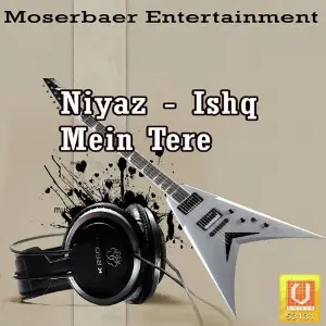 Niyaz - Ishq Mein Tere Mohd. Niyaz